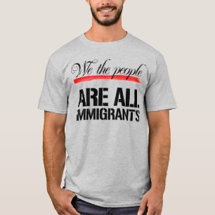 我々は人々はみな移民である Tシャツ