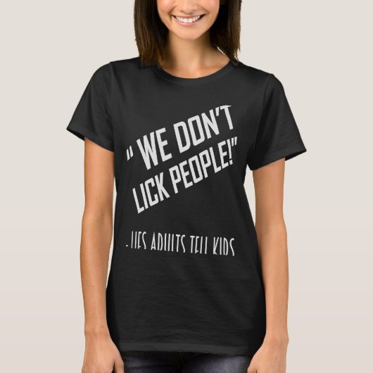 我々は人を舐めないティパパ冗談 Tシャツ (正面)