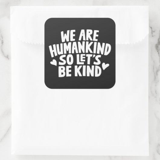 我々は人間だから親切なことわざ スクエアシール (バッグ)