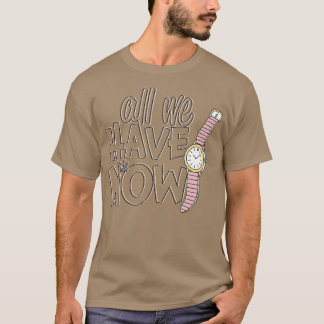 我々は今しかない Tシャツ