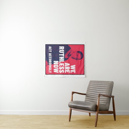 我々は今は無慈悲だ – それに従って行動ユニセックスtし タペストリー (インサイチュ(横))