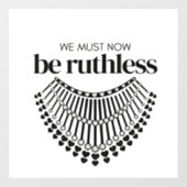 我々は今や非弁義的な民主党員に無慈悲でなければならない ウィンドウサイン (シート)