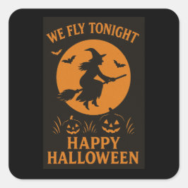 我々は今夜ハロウィンホリデーステッカーを飛ぶ スクエアシール