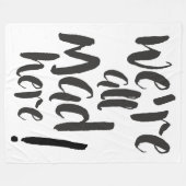 我々は全ての不機嫌はここにいる – 黒 フリースブランケット (正面(横))