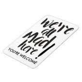 我々は全ての不機嫌はここにいる – 黒 マグネット (左側)