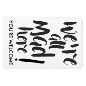 我々は全ての不機嫌はここにいる – 黒 マグネット (横)