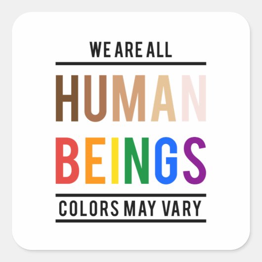 我々は全ての人間であり、色は異なる可能性がある スクエアシール (正面)