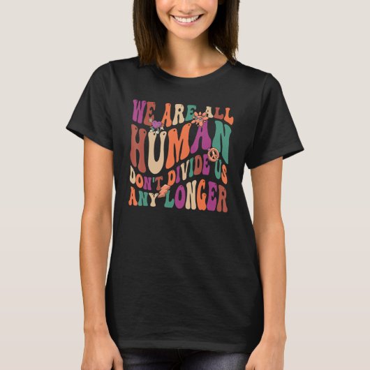 我々は全ての人間は我々を分割しない以上の2 Tシャツ (正面)
