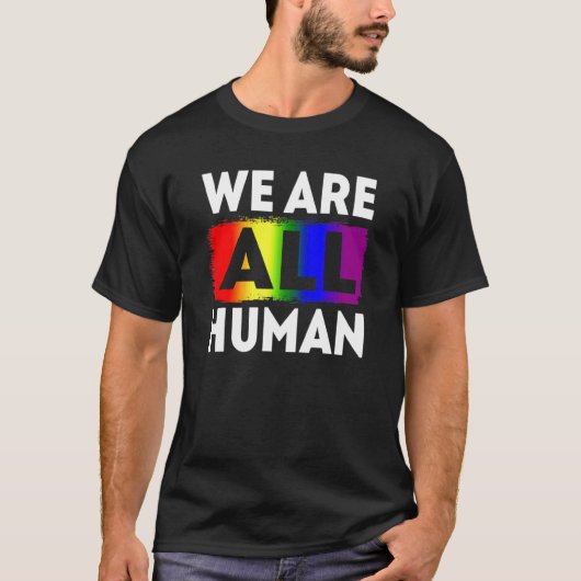 我々は全ての人間Lgbtゲイ平等Human Rights Lg Tシャツ (正面)