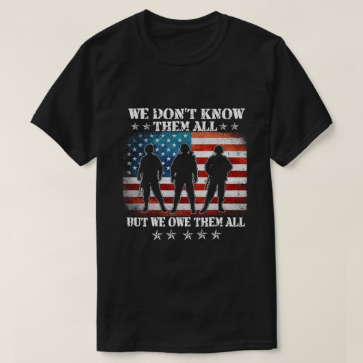 我々は全てを知らないが我々は全ての退役軍人を負う Tシャツ (デザイン正面)
