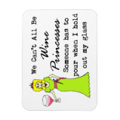 我々は全てワインのプリンセスになることができない誰かが… マグネット (縦)