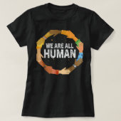 我々は全て人間の美しい平等の黒い歴史である Tシャツ (デザイン正面)