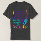 我々は全て小さな壊れたクレヨンの動機である Tシャツ (デザイン正面)