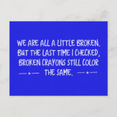 我々は全て小さな壊れたクレヨンはまだコレ書ルだ ポストカード (正面)
