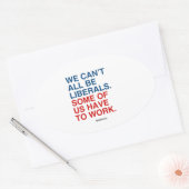 我々は全員が自由であるはずがない、我々の何人かは働かなければならないだろう 楕円形シール (封筒)