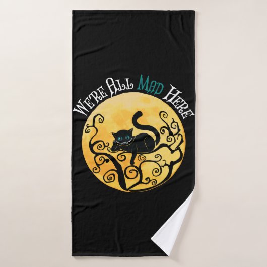 我々は全員の不機嫌はこちら – Cheshire Cat バスタオル (バスタオル)