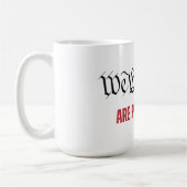 我々は国民がSCOTUSの反対意見に怒っている コーヒーマグカップ (左)