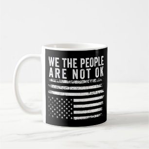 我々は国民はアメリカの旗を覆して大丈夫ではない コーヒーマグカップ