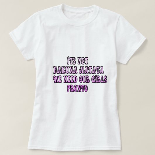 我々は女の子を戻す必要がある Tシャツ (デザイン正面)