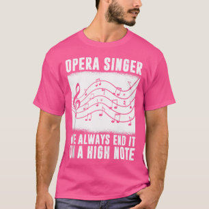 我々は常に高音オペラボーカリストでそれを終える Tシャツ