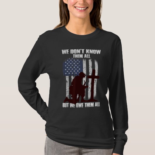 我々は彼らを全て知らないが我々は彼らに全ての退役軍人を負う Tシャツ (正面)