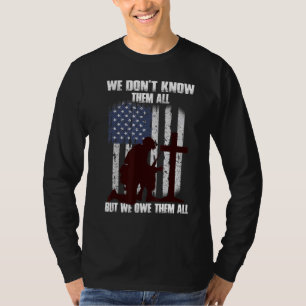 我々は彼らを全て知らないが我々は彼らに全ての退役軍人を負う Tシャツ