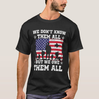 我々は彼らを全て知らないが我々は彼らに全ての退役軍人を負う Tシャツ