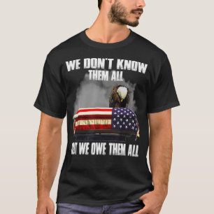 我々は彼らを全て知らないが我々は彼らを全て鷲に負っている Tシャツ