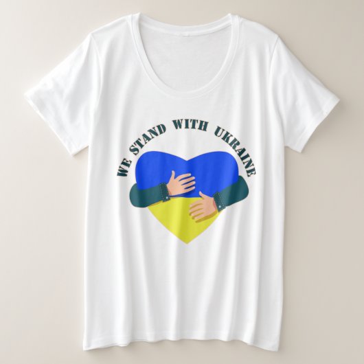 我々は感動的ウクライナと共に立つメッセージ プラスサイズTシャツ (デザイン正面)