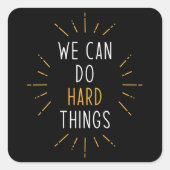 我々は懸命事ができるやる気を起こさせる引用文 スクエアシール (正面)