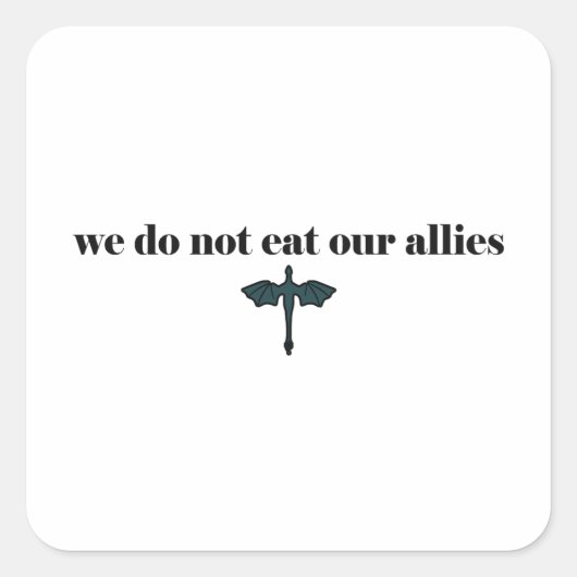 我々は我々の食べ同盟国ではない – Iron Flame Book引用文 スクエアシール (正面)