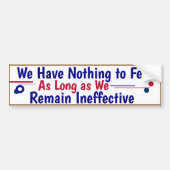 我々は残っている限り恐れることはない バンパーステッカー (正面)