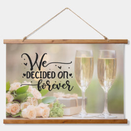 我々は永遠に決めた 吊り下げ型タペストリー