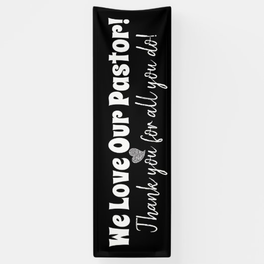 我々は牧師を愛している;すべてのあなたのおかげで 横断幕 (縦)