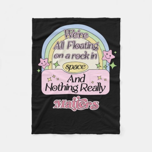 我々は皆岩の上に浮いている宇宙で何もない フリースブランケット (正面)