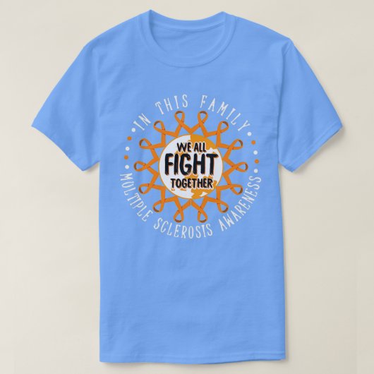 我々は皆、多発性硬化症認識度 Tシャツ (デザイン正面)