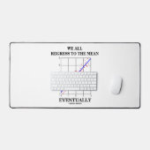 我々は皆、最終的には統計上の卑劣なユーモアに反発する デスクマット (キーボード&マウス)