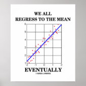 我々は皆、最終的には統計上の卑劣なユーモアに反発する ポスター (正面)