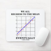 我々は皆、最終的には統計上の卑劣なユーモアに反発する マウスパッド (マウス)
