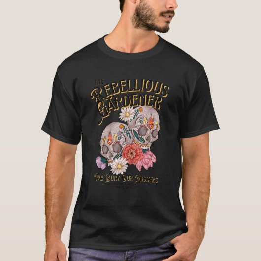 我々は私たちの間違いを埋める反抗的な庭師スカルFlo Tシャツ (正面)