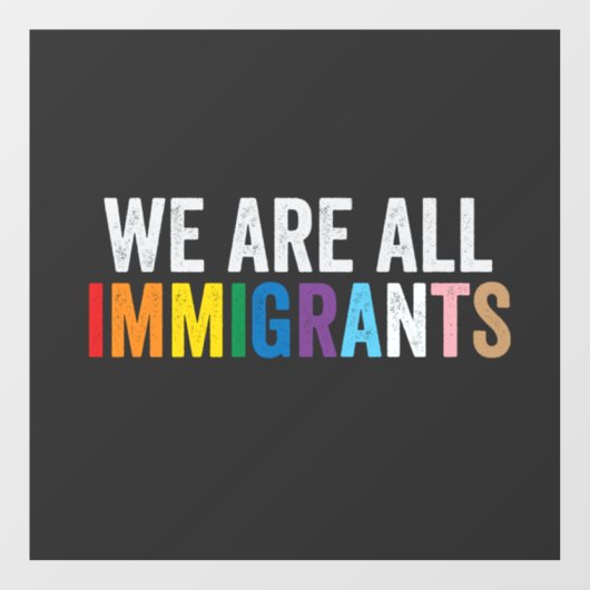 我々は移民たちLGBTのレインボーアライアンスの仲間 ウィンドウサイン (シート)