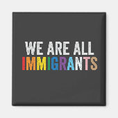 我々は移民たちLGBTのレインボーアライアンスの仲間 マグネット (正面)