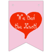 我々は結び目の赤いハートの束結婚の旗を結んだ バンティングフラッグ (第1の旗)