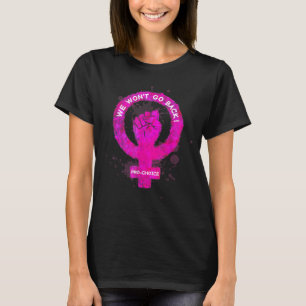 我々は自由選択フェミニズムに戻らない Tシャツ