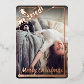 我々は試みた |クリスマスおもしろい。 |フルフォト |ポートレート 箔シーズンカード (正面)