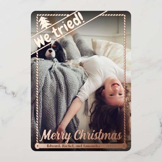 我々は試みた |クリスマスおもしろい。 |フルフォト |ポートレート 箔シーズンカード (正面)