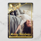 我々は試みた |クリスマスおもしろい。 |フルフォト |ポートレート 箔シーズンカード (正面)