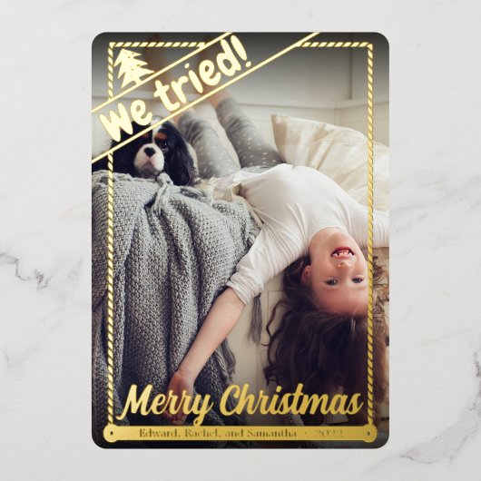 我々は試みた |クリスマスおもしろい。 |フルフォト |ポートレート 箔シーズンカード (正面)