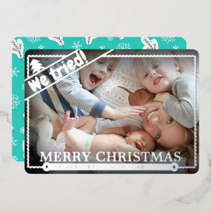 我々は試みた クリスマスおもしろい。 横向き写真かわいい 箔シーズンカード