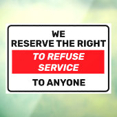 我々は誰に対してもサービスを拒否する権利を留保する ウィンドウサイン (シート3)